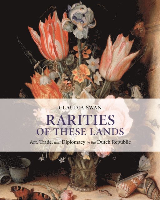 Claudia Swan - Rarities of These Lands, E-bok