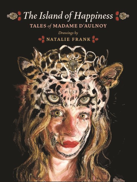 Madame d'Aulnoy, Natalie Frank - Island of Happiness, E-bok