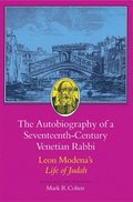 Autobiography of a Seventeenth-Century Venetian Rabbi