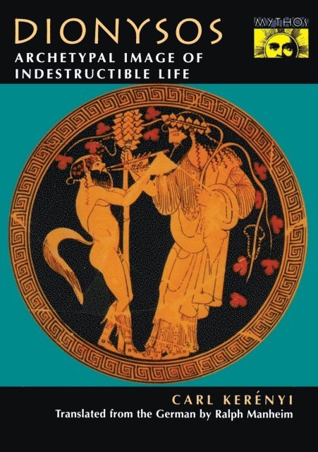 Carl Kerenyi - Dionysos, E-bok