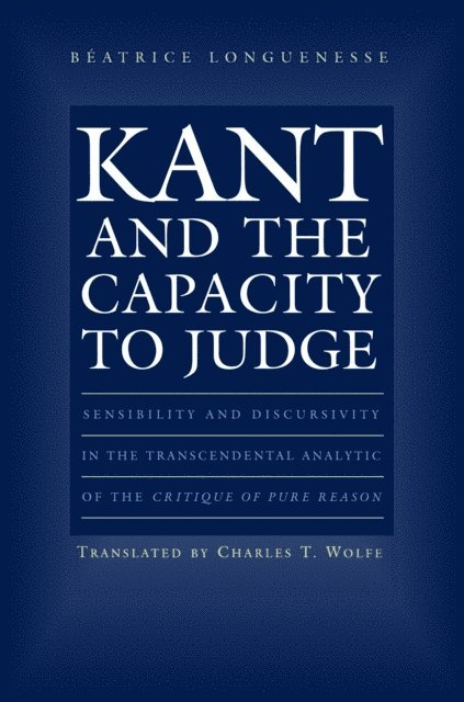 Beatrice Longuenesse - Kant and the Capacity to Judge, E-bok