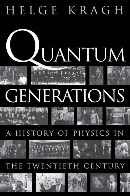 Helge Kragh - Quantum Generations, E-bok