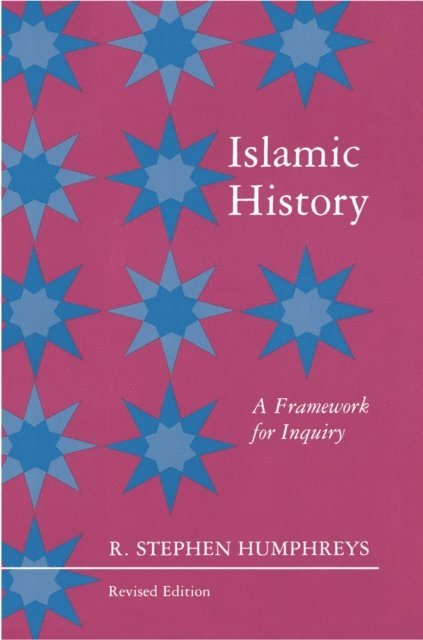 R. Stephen Humphreys - Islamic History, E-bok