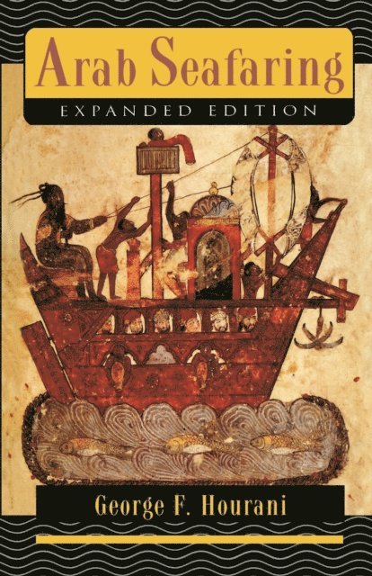George F. Hourani - Arab Seafaring, E-bok