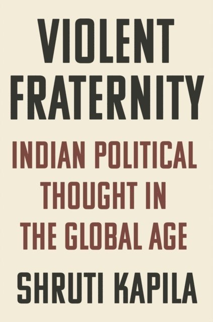 Shruti Kapila - Violent Fraternity, E-bok