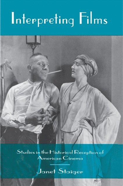 Janet Staiger - Interpreting Films, E-bok