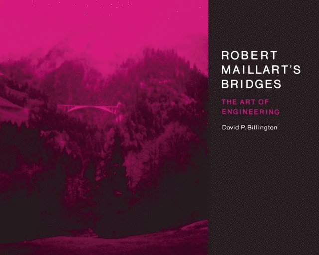 David P. Billington - Robert Maillart's Bridges, E-bok