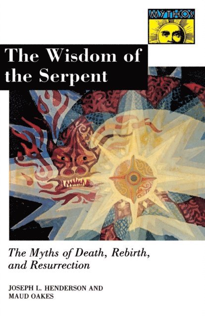 Maud Oakes, Joseph Lewis Henderson - Wisdom of the Serpent, E-bok