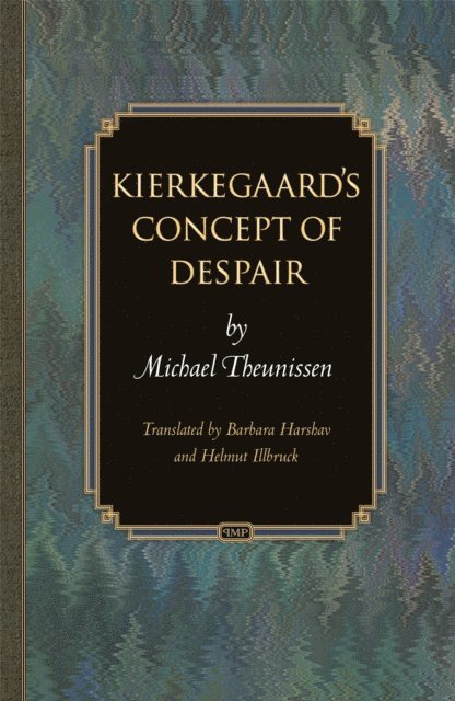 Michael Theunissen - Kierkegaard's Concept of Despair, E-bok