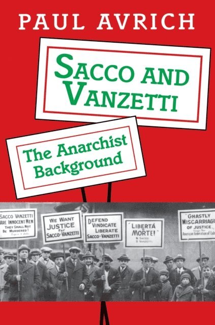 Paul Avrich - Sacco and Vanzetti, E-bok
