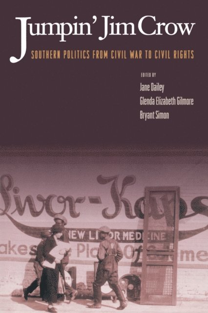 Bryant Simon, Glenda Elizabeth Gilmore, Jane Dailey - Jumpin' Jim Crow, E-bok