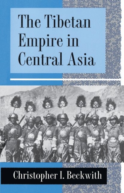 Christopher I. Beckwith - Tibetan Empire in Central Asia, E-bok