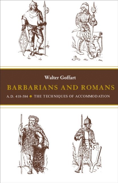 Walter Goffart, Carl Erdmann - Barbarians and Romans, A.D. 418-584, E-bok