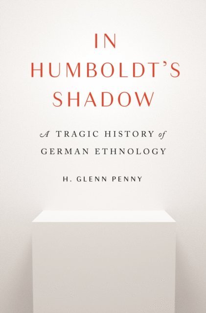 H. Glenn Penny - In Humboldt's Shadow, E-bok