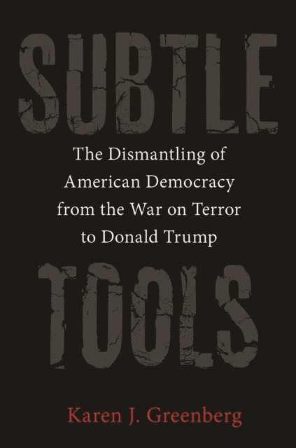Karen J. Greenberg - Subtle Tools, E-bok. Tillgänglighet: Lägg i varukorg
