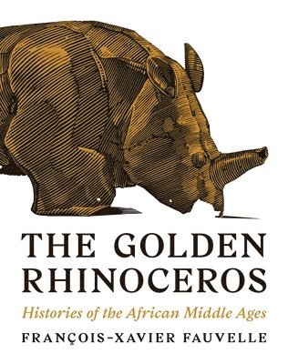 François-Xavier Fauvelle - Golden Rhinoceros, Häftad