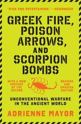 Adrienne Mayor - Greek Fire, Poison Arrows, and Scorpion Bombs, Inbunden. Tillgänglighet: Tillfälligt slut