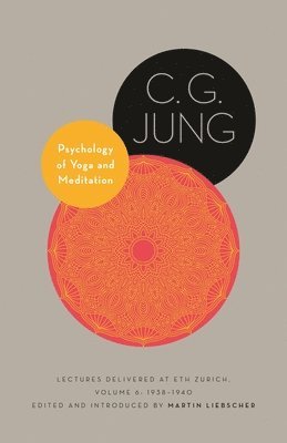 C. G. Jung, Martin Liebscher - Psychology of Yoga and Meditation, Häftad