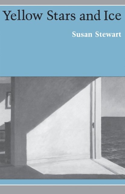 Susan Stewart - Yellow Stars and Ice, E-bok