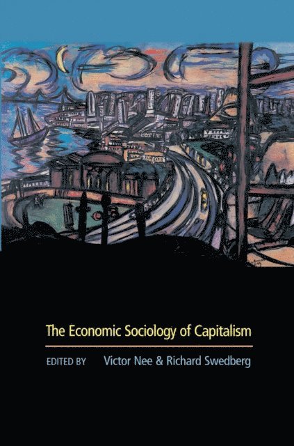 Richard Swedberg, Victor Nee - Economic Sociology of Capitalism, E-bok