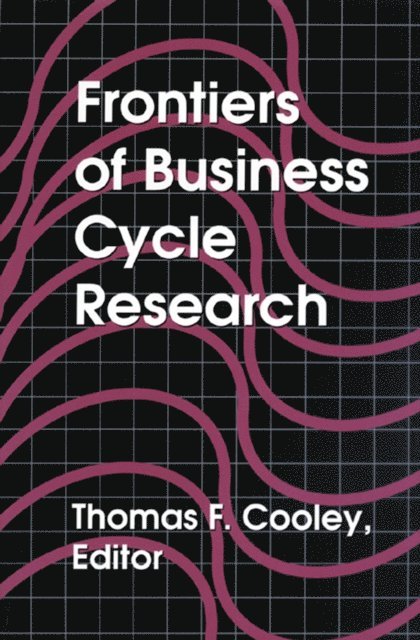 Thomas F. Cooley - Frontiers of Business Cycle Research, E-bok