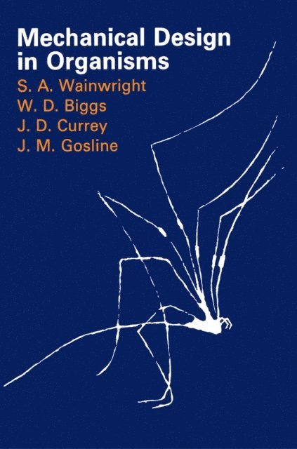 Stephen A. Wainwright - Mechanical Design in Organisms, E-bok