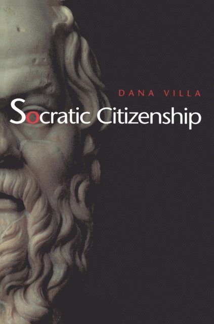 Dana Villa - Socratic Citizenship, E-bok