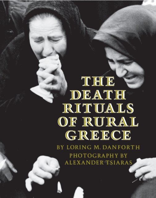 Alexander Tsiaras, Loring M. Danforth - Death Rituals of Rural Greece, E-bok
