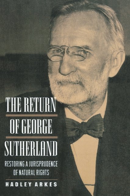 Hadley Arkes - Return of George Sutherland, E-bok
