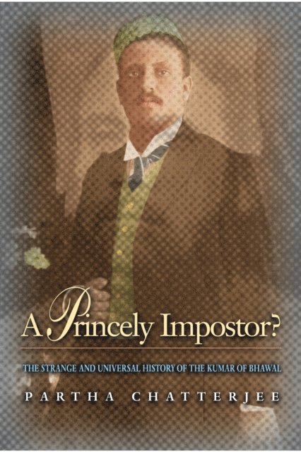 Partha Chatterjee - Princely Impostor?, E-bok