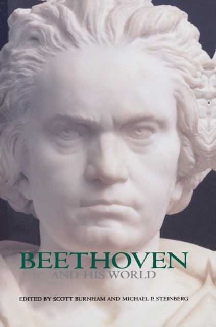 Michael P. Steinberg, Scott Burnham - Beethoven and His World, E-bok