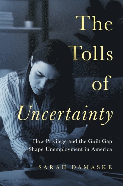 Sarah Damaske - Tolls of Uncertainty, E-bok