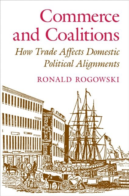Ronald Rogowski - Commerce and Coalitions, E-bok