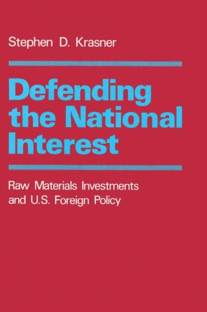 Stephen D. Krasner - Defending the National Interest, E-bok