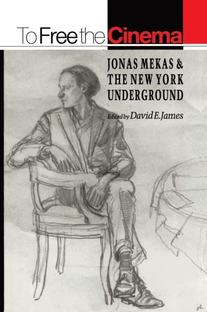David E. James - To Free the Cinema, E-bok