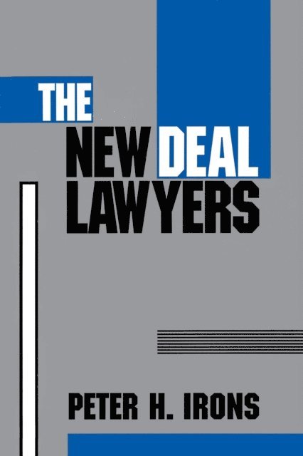 Peter H. Irons - New Deal Lawyers, E-bok