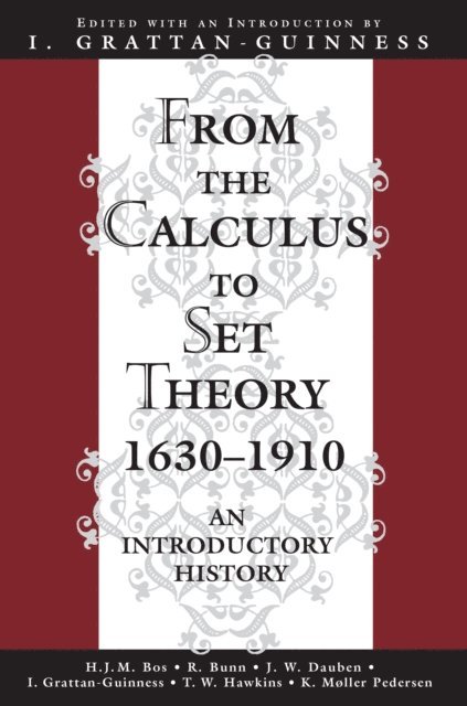 Ivor Grattan-Guinness - From the Calculus to Set Theory 1630-1910, E-bok