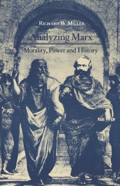 Richard W. Miller - Analyzing Marx, E-bok