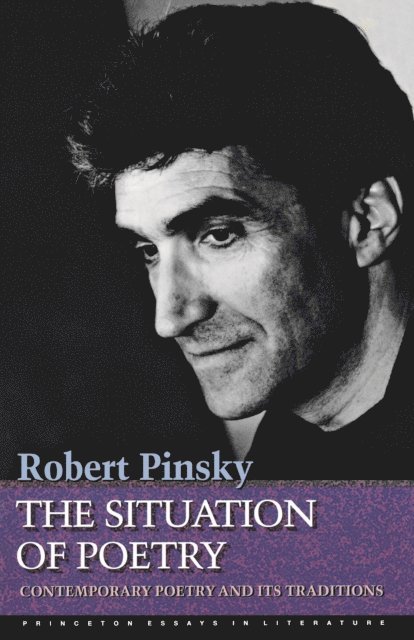 Robert Pinsky - Situation of Poetry, E-bok