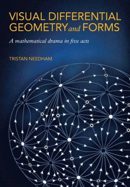 Tristan Needham - Visual Differential Geometry and Forms, E-bok