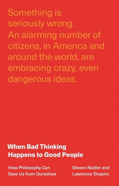 Lawrence Shapiro, Steven Nadler - When Bad Thinking Happens to Good People, E-bok