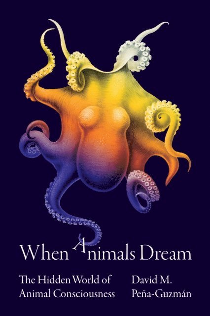 David M. Pena-Guzman - When Animals Dream, E-bok. Tillgänglighet: Lägg i varukorg