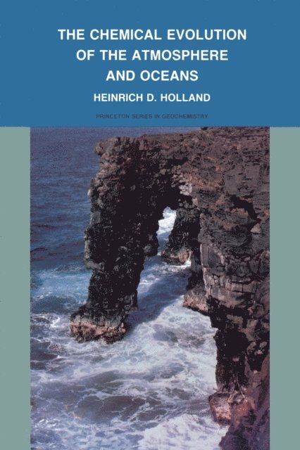 Heinrich D. Holland - Chemical Evolution of the Atmosphere and Oceans, E-bok