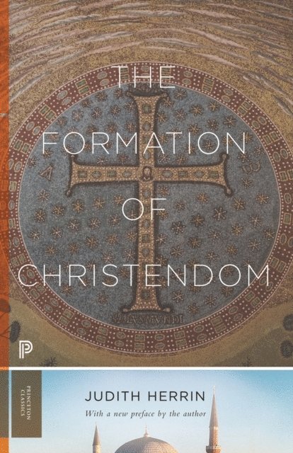 Judith Herrin - Formation of Christendom, E-bok