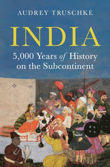 Audrey Truschke - India, E-bok