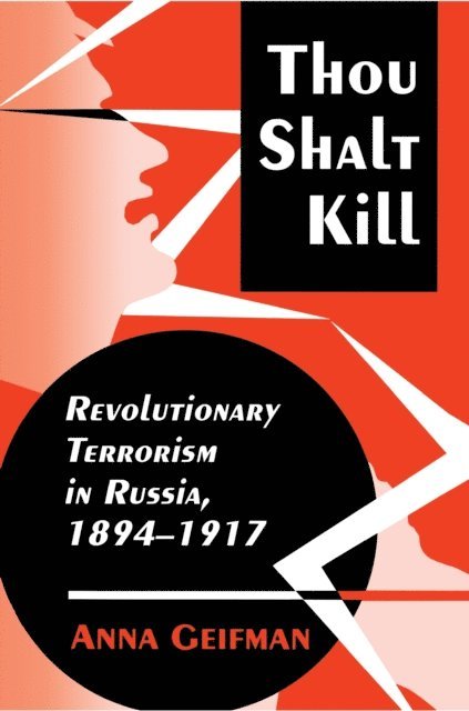 Anna Geifman - Thou Shalt Kill, E-bok