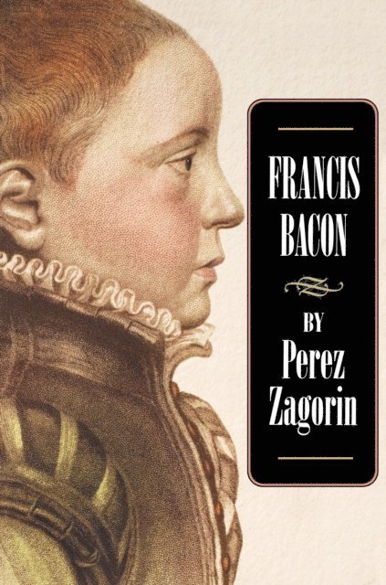 Perez Zagorin - Francis Bacon, E-bok