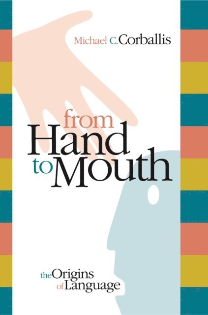 Michael C. Corballis - From Hand to Mouth, E-bok