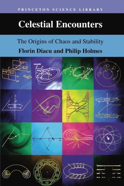 Philip J. Holmes, Florin Diacu - Celestial Encounters, E-bok