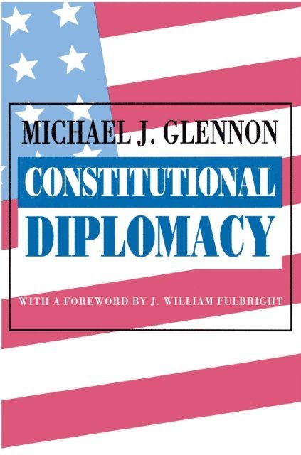 Michael J. Glennon - Constitutional Diplomacy, E-bok. Tillgänglighet: Lägg i varukorg